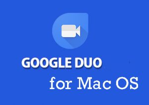 google duo for my mac